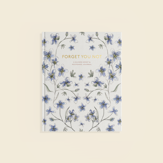 Forget You Not (Guided Grief Journal)